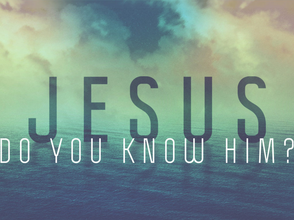 Do You Know Jesus?
